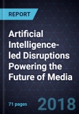 Artificial Intelligence- led Disruptions Powering the Future of Media- Product Image