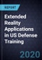 Extended Reality Applications in US Defense Training, 2020 - Product Thumbnail Image