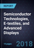 Advancements in Semiconductor Technologies, E-textiles, and Advanced Displays- Product Image
