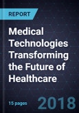 Medical Technologies Transforming the Future of Healthcare- Product Image