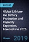 Global Lithium-ion Battery Production and Capacity Expansion, Forecasts to 2025 - Product Thumbnail Image