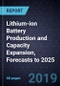 Lithium-ion Battery Production and Capacity Expansion, Forecasts to 2025 - Product Thumbnail Image