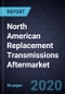 North American Replacement Transmissions Aftermarket, Forecast to 2026 - Product Thumbnail Image