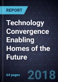Technology Convergence Enabling Homes of the Future- Product Image