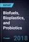 Recent Developments in Biofuels, Bioplastics, and Probiotics - Product Thumbnail Image