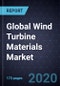 Global Wind Turbine Materials Market, Forecast to 2026 - Product Thumbnail Image