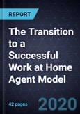 The Transition to a Successful Work at Home Agent (WAHA) Model- Product Image