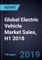 Global Electric Vehicle (EV) Market Sales, H1 2018 - Product Thumbnail Image