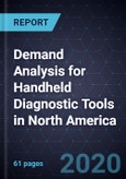 Demand Analysis for Handheld Diagnostic Tools in North America, Forecast to 2026- Product Image