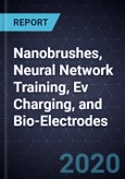 Growth Opportunities in Nanobrushes, Neural Network Training, Ev Charging, and Bio-Electrodes- Product Image