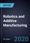 Growth Opportunities in Robotics and Additive Manufacturing - Product Thumbnail Image