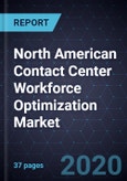 North American Contact Center Workforce Optimization Market- Product Image