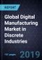 Global Digital Manufacturing Market in Discrete Industries, Forecast to 2022 - Product Thumbnail Image