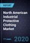 North American Industrial Protective Clothing Market, Forecast to 2024 - Product Image