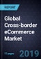 Global Cross-border eCommerce Market, Forecast to 2025 - Product Thumbnail Image