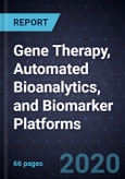 Growth Opportunities in Gene Therapy, Automated Bioanalytics, and Biomarker Platforms- Product Image