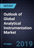 Outlook of Global Analytical Instrumentation Market, 2019- Product Image