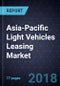 Asia-Pacific Light Vehicles Leasing Market, Forecast to 2022 - Product Thumbnail Image
