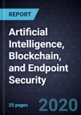 Growth Opportunities in Artificial Intelligence, Blockchain, and Endpoint Security- Product Image