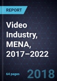State of the Video Industry, MENA, 2017–2022- Product Image