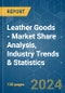 Leather Goods - Market Share Analysis, Industry Trends & Statistics, Growth Forecasts 2019 - 2029 - Product Image