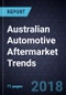 Australian Automotive Aftermarket Trends, 2018 - Product Thumbnail Image