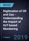 Digitization of Oil and Gas - Understanding the Impact of IIoT-based Monitoring - Product Thumbnail Image