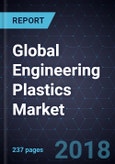 Global Engineering Plastics Market, Forecast to 2024- Product Image
