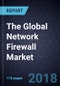 The Global Network Firewall Market, Forecast to 2022 - Product Thumbnail Image