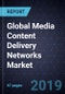 Global Media Content Delivery Networks Market, Forecast to 2024 - Product Thumbnail Image
