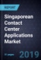 Singaporean Contact Center Applications Market, Forecast to 2024 - Product Image