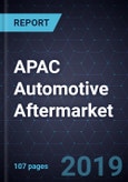 Assessment of APAC Automotive Aftermarket, 2018- Product Image