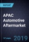 Assessment of APAC Automotive Aftermarket, 2018 - Product Thumbnail Image