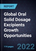 Global Oral Solid Dosage Excipients Growth Opportunities- Product Image