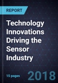 Technology Innovations Driving the Sensor Industry- Product Image