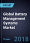 Global Battery Management Systems Market, Forecast to 2024 - Product Thumbnail Image