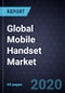 Global Mobile Handset Market, Forecast to 2024 - Product Thumbnail Image