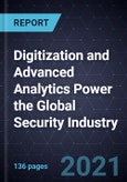 Digitization and Advanced Analytics Power the Global Security Industry- Product Image