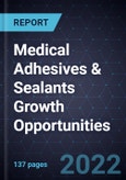 Medical Adhesives & Sealants Growth Opportunities- Product Image
