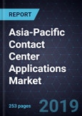 Asia-Pacific Contact Center Applications Market, Forecast to 2024- Product Image