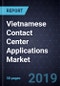 Vietnamese Contact Center Applications Market, Forecast to 2024 - Product Thumbnail Image