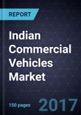 Indian Commercial Vehicles (CV) Market, Forecast to 2022- Product Image