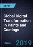 Global Digital Transformation in Paints and Coatings, 2019- Product Image