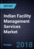 Indian Facility Management (FM) Services Market, Forecast to FY2023- Product Image