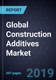 Global Construction Additives Market, Forecast to 2025- Product Image