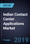 Indian Contact Center Applications Market, Forecast to 2024 - Product Thumbnail Image