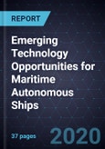 Emerging Technology Opportunities for Maritime Autonomous Ships- Product Image