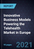 Innovative Business Models Powering the Telehealth Market in Europe- Product Image