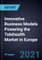 Innovative Business Models Powering the Telehealth Market in Europe - Product Thumbnail Image