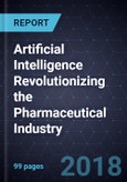 Artificial Intelligence Revolutionizing the Pharmaceutical Industry- Product Image